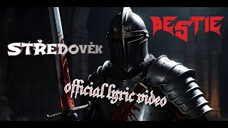 Bestie - Středověk (official lyric video)