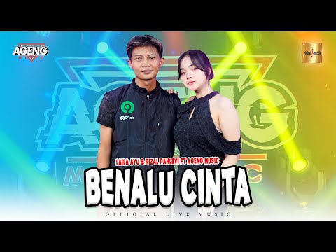 Laila Ayu & Rizal Pahlevi ft Ageng Music - Benalu Cinta (Official Live Music)