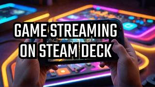Steam Deck Game Streaming. Does it work?