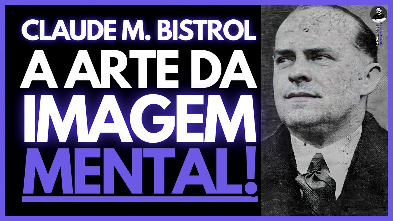 CLAUDE M. BISTROL | “A ARTE DA REPRESENTAÇÃO MENTAL” (Dublado)