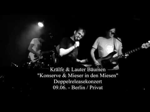 Krälfe & Lauter Bäumen - 09.06. - Berlin / Privat
