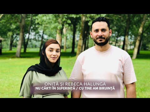 Onita si Rebeca Halunga - Nu carti in suferinta / Cu Tine am biruinta
