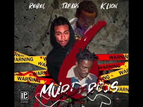 Rebel Sixx x Tafari x K Lion - Muderous (Official Audio)