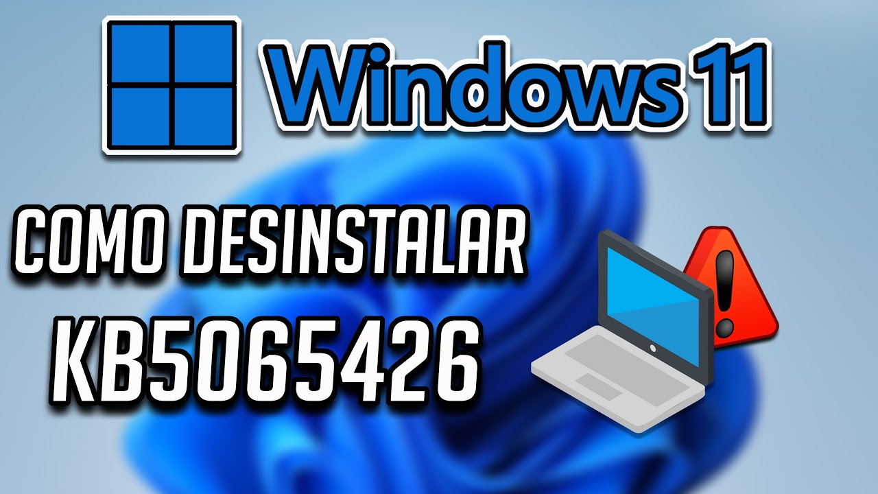 Como Desinstalar la Actualizacion KB5065426 en Windows 11 - Rápido y Facil ⚠️✅