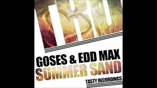 Goses & Edd Max - Summer Sand (Original Mix) [TASTY RECORDINGS)