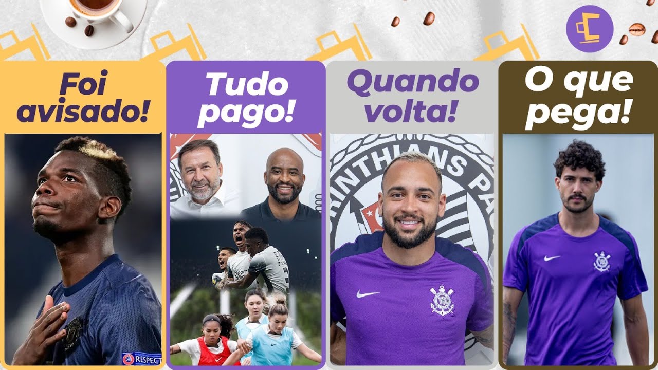 Pogba recebeu AVISO do Corinthians; entenda l Quando Maycon volta l O que pega com G.H l Tudo pago..