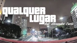 Qualquer Lugar Music Video