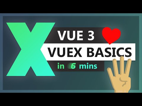 Vuex Basics in Vue 3 with Composition API in 6 minutes