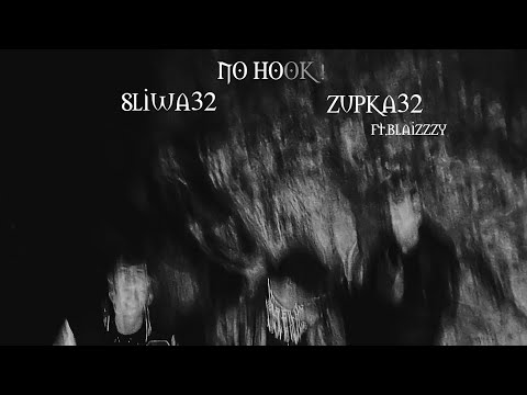 Śliwa32 & Zupka32 - NO HOOK! (Feat. Blaizzzy, Prod. Whodie)