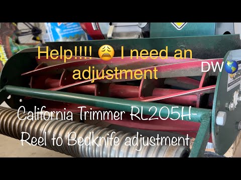 California Trimmer RL205H - Reel to Bedknife adjustment