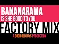 Bananarama - Is She Good To You (Factory Mix)