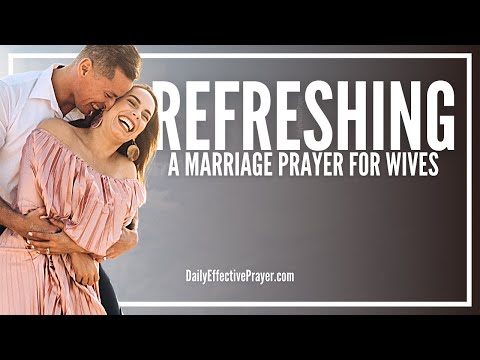 Prayer For a Refreshing Of Your Relationship With Your Husband | Marriage Prayer Video