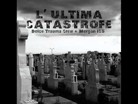 HorrorCore Death Rap: DOLCETRAUMA CREW FEAT. MORGAN ICS - L' ULTIMA CATASTROFE