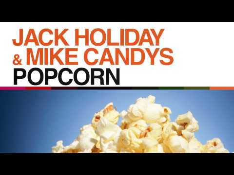 Jack Holiday & Mike Candys - Popcorn (Radio Edit)