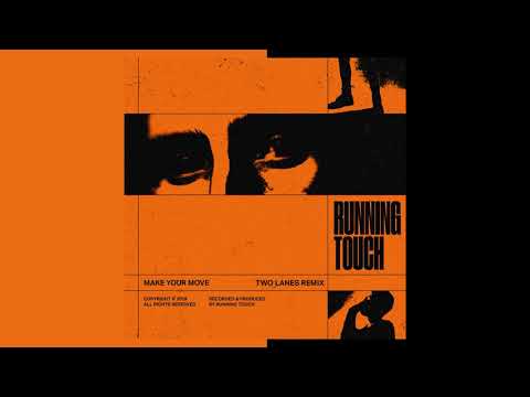 Running Touch - Make Your Move (Two Lanes Remix)