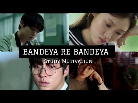 Bandeya Re Bandeya | Study Motivation | Kdrama ❤️  