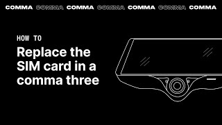 HOW TO: Replace the SIM card on a comma three