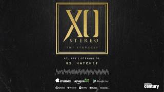 XO Stereo - Hatchet