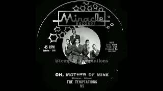 Oh, Mother Of Mine - The Temptations (1961)