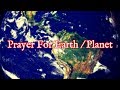 Prayer For The Earth | Prayer For Our Planet