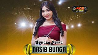 Download lagu NASIB BUNGA - DEVIANA FERA - ACS PRO AUDIO mp3
