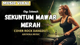 Download lagu SEKUNTUM MAWAR MERAH - Rockdut Version l Female Rock Vocal Cover ( Arunika Music ) mp3