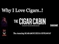 WHY I LOVE CIGARS - CIGARCLOWNS SCARAMOUCHE