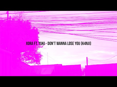 xora x yuki - dont wanna lose you (k4nji) [Music Video]