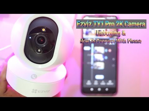 EZVIZ TY1 Pro 2K Unboxing & How To Connect With Smartphone