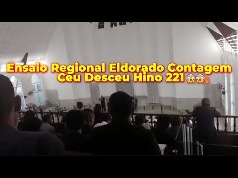 CCB Primeiro Ensaio Regional  Eldorado Contagem MG Hino 221 A decida do Espirito Santo!