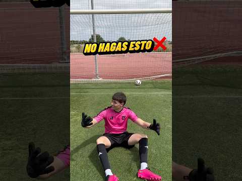 Si eres Portero No Hagas Esto 😩🧤 #porterosdefutbol
