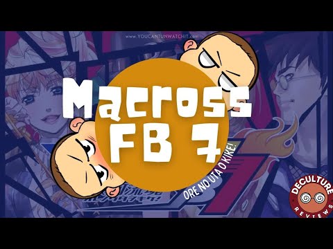 Macross Retrospective: Macross FB7 and Series Ranking