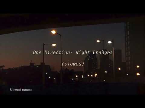 One Direction- Night Changes (slowed)