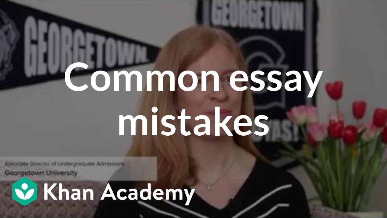 Avoiding common admissions essay mistakes