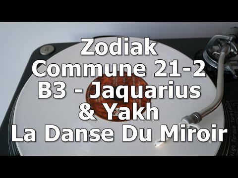 Zodiak Commune 21-2 - B3 - Jaquarius & Yakh - La Danse Du Miroir