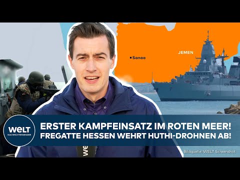 FREGATTE HESSEN: Erster Kampfeinsatz! "Brisante Situation!" Zwei Huthi-Drohnen abgeschossen!