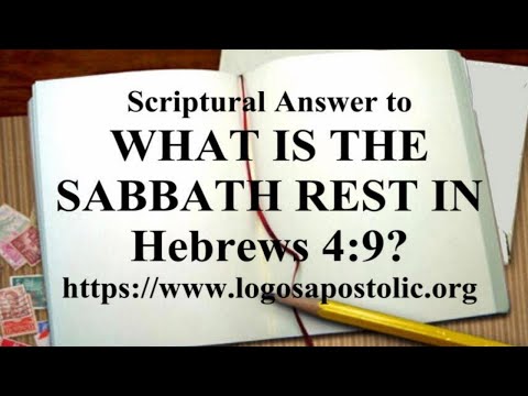 WHAT IS THE SABBATH REST IN HEBREWS 4:9? ANSWERED!