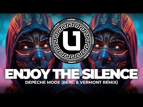 PSY-TRANCE ◎ Depeche Mode - Enjoy The Silence (Berg & Vermont Remix)