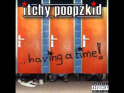 Itchy Poopzkid - One Day