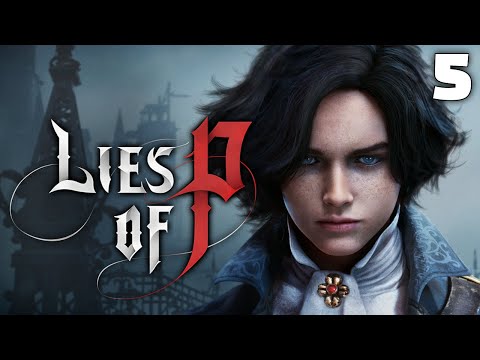 I LOVE THIS GAME - Lies of P [5/5]
