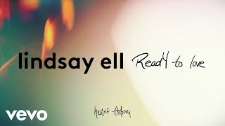Lindsay Ell - ReadY to love (official audio)