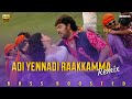 Adi Yennadi Raakkamma Remix BASS BOOSTED AUDIO Vaada Benny Dayal