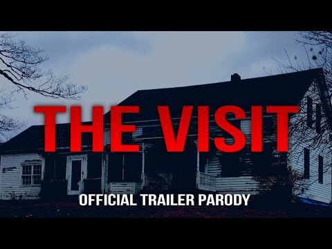 The Visit - Official Trailer (PARODY)