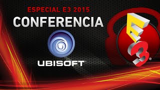 Punto.Gaming! TV Edición Especial E3 2015 - Conferencia UBISOFT