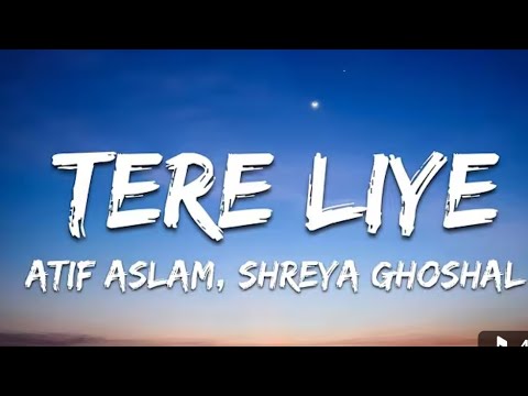 TERE LIYE LYRICS - prince | Atif Aslam Shreya Ghoshal . Jannat hein | #Songs #Viralsongs
