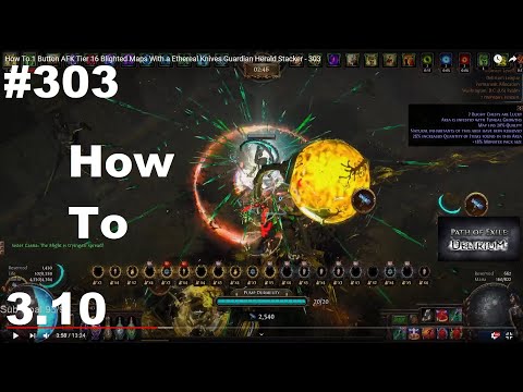 How To 1 Button AFK Tier 16 Blighted Maps With a Ethereal Knives Guardian Herald Stacker - 303