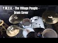 Y M C A The Village People Drum Cover