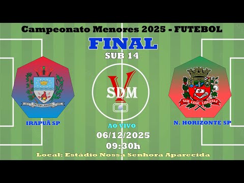 FINAL | IRAPUÃ X NOVO HORIZONTE – SUB 14 | CAMPEONATO REGIONAL MENORES 2025 | ITAJOBI SP | AO VIVO
