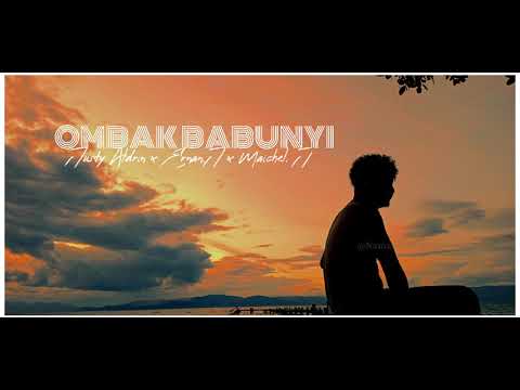 Ombak Babunyi -  Justy Aldrin x Ernan j x Maichel j... (Music and Video)