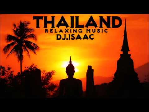 THAILAND Chill Out & Relaxing Music - Dj.Isaac